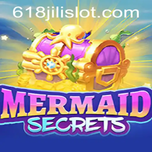 Dive Into the Magical World of MermaidSecrets on 618JILI.COM